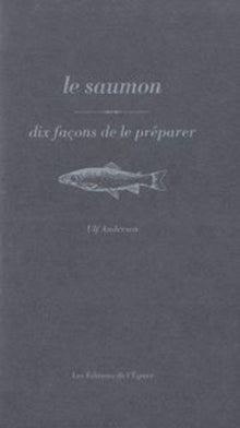 Le Saumon, dix façons de le préparer