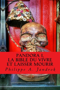 Pandora, la bible du vivre et laisser mourir