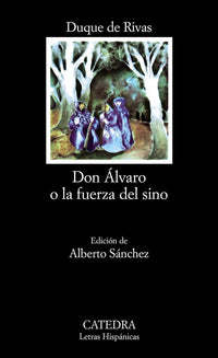 Don Alvaro o la Fuerza del Sino/ Don Alvaro or The Force of Fate