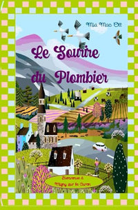 Le Sourire du Plombier: Cosy Mystery: Meurtres, détente et verdure pour les vacances