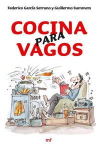 Cocina para vagos: 1 (MR Gastronomía)