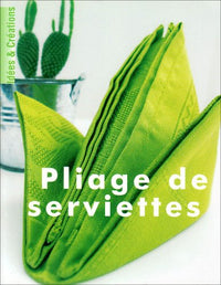 Pliage de serviettes (Idées & créations)
