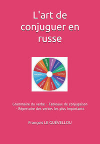 L'art de conjuguer en russe