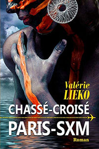 Chassé-Croisé Paris SXM
