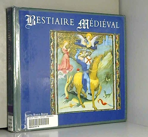 Bestiaire médiéval: Les animaux dans l'art du Moyen âge