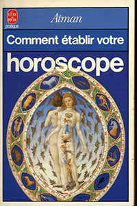 Comment établir votre horoscope