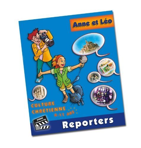 ANNE ET LEO REPORTERS Livre de l'enfant