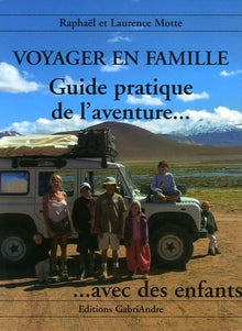 Voyager en famille l'aventure avec des enfants