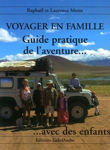 Voyager en famille l'aventure avec des enfants