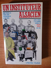 Un Instituteur alsacien entre France et Allemagne: Journal, 1914-1951