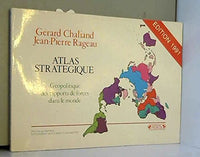 Atlas stratégique: Géopolitique des rapports de forces dans le monde, l'après-Guerre froide