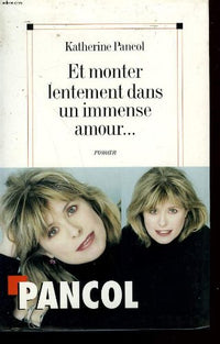Et monter lentement dans un immense amour...