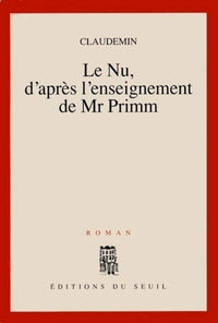 Le Nu, d'après l'enseignement de Mr Primm