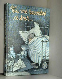 Tu me racontes ce soir