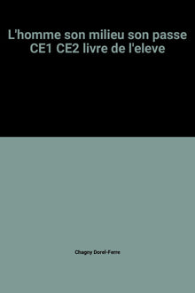 L'homme son milieu son passe