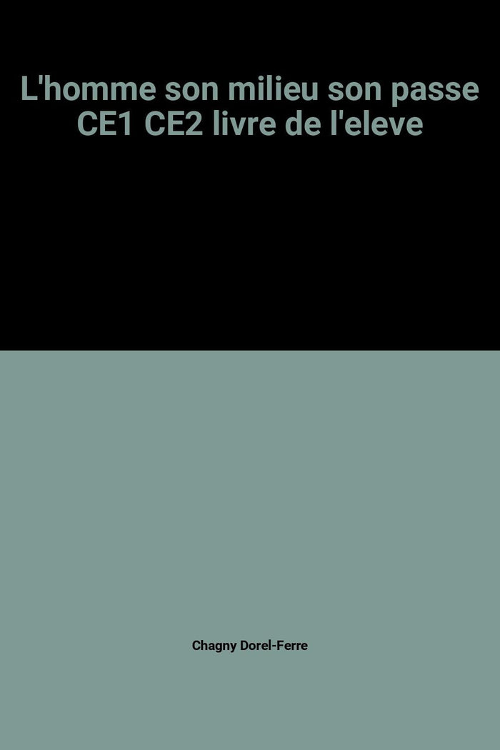 L'homme son milieu son passe