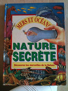 Nature secrete - mers et océans (loupe)