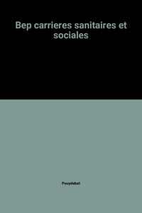 BEP Carrières sanitaires et sociales