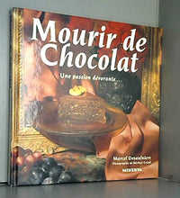 Mourir de chocolat: Une passion dévorante