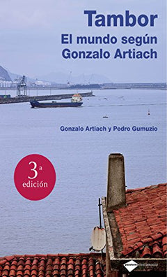 Tambor 3ｦed: El mundo según Gonzalo Artiach (Testimonio)