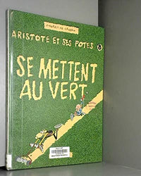 Aristote et ses potes 8 se mettent au vert