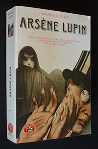 Arsène Lupin, tome 2. La Demoiselle Aux Yeux Verts. Les Huit Coups De L'horloge. 813. L'éclat D'obus. Le Triangle D'or. L'île Aux Trente Cercueils.
