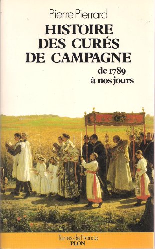 Histoire des curés de campagne: De 1789 à nos jours