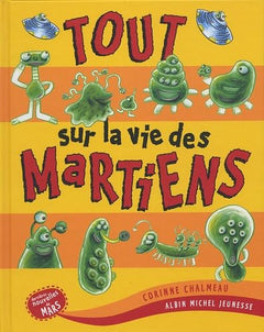 Tout sur la vie des martiens