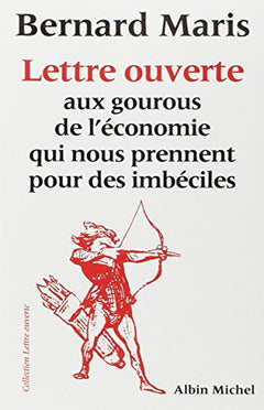 Lettre aux gourous de l'économie qui nous prennent pour des imbéciles