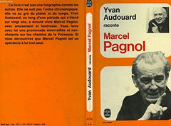Yvan Audouard raconte Marcel Pagnol