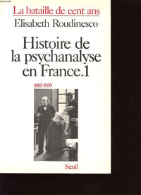 Histoire de la psychanalyse en France (1885-1939)