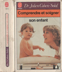 Comprendre et soigner son enfant