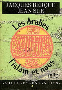 Les Arabes, l'islam et nous