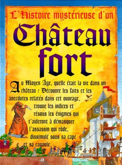 L'histoire mystérieuse d'un chateau fort