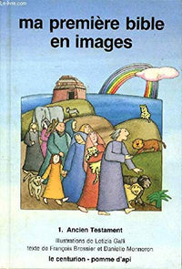 Ma première Bible en images Tome 1: Ancien Testament