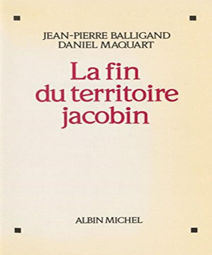 La Fin du Territoire Jacobin