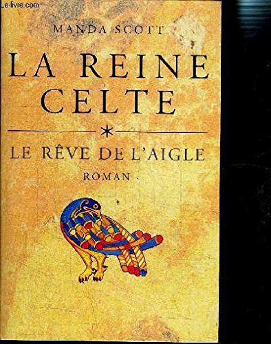 Le rêve de l'aigle (La reine celte)