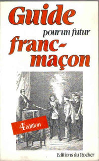 Guide pour un futur franc-maçon