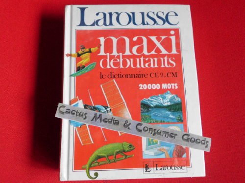 Maxi débutants: Le dictionnaire CE 2, CM, 20 000 mots