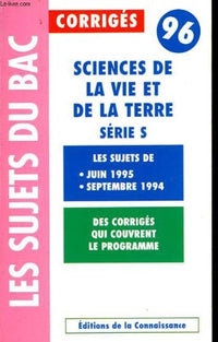 Science de la vie et de la terre - Série S - Les sujets du Bac 96
