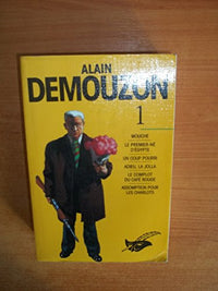 Alain Demouzon, Tome 1 : Mouche, Le premier né d'Egypte, un coup pourri ,Adieu la jolla, Le complot du café rouge, Assomption pour les Charlots