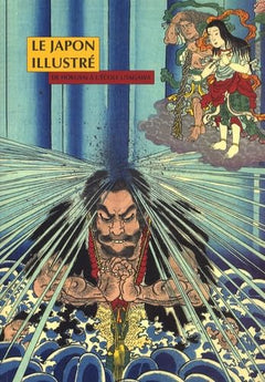 Le Japon illustré: De Hokusai à l'école Utagawa