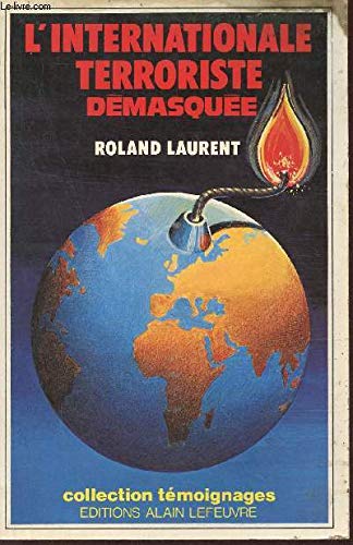 L'internationale terroriste démasquée.