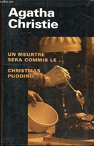 Un meurtre sera commis le Christmas pudding et autres surprises du chef