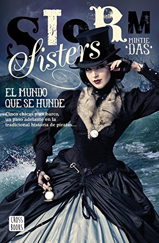 Storm Sisters 1. El mundo que se hunde (Ficción)