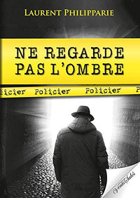 Ne regarde pas l'ombre