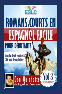 Romans courts en espagnol facile pour débutants avec plus de 60 exercices & 200 mots de vocabulaire: “Don Quichotte” de Miguel de Cervantes (Apprendre l'espagnol)