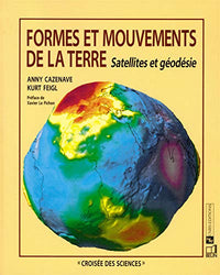 Formes et mouvements de la Terre. Satellites et géodésie