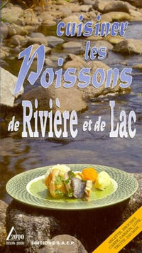 Cuisiner les poissons de rivière et de lac