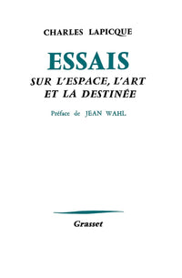 Essais sur l'espace, l'art et la destinée